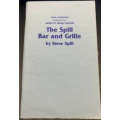 The Spill Bar and Grille by Spill, Steve The Spill Bar and Grille by Spill, Steve