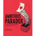 Ambitious Paradox by Javi Benitez Ambitious Paradox by Javi Benitez