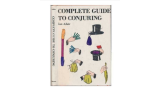 Complete Guide To Conjuring by Ian Adair