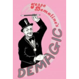 Demagic by Jesse Demaline Demagic by Jesse Demaline