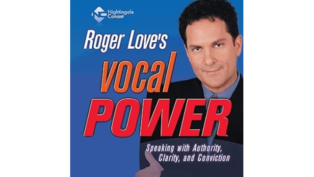 Roger Love – Vocal Power – Speak With Authourity, Clarity and Conviction Guidebook - Magic Ebooks