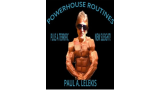 Powerhouse Routines by Paul A. Lelekis Powerhouse Routines by Paul A. Lelekis