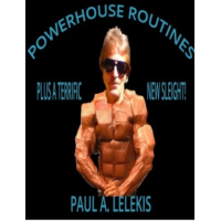 Powerhouse Routines by Paul A. Lelekis