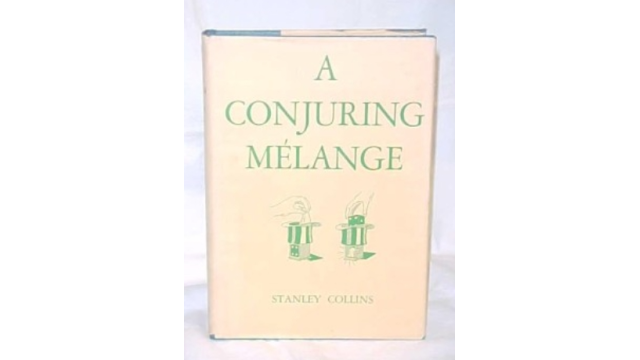 A Conjuring Melange by Stanley Collins - Magic Ebooks A Conjuring Melange by Stanley Collins - Magic Ebooks