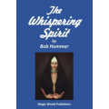 The Whispering Spirit by Bob Hummer The Whispering Spirit by Bob Hummer