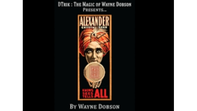 Wayne Dobson - Alexander: The Crystal Seer - Magic DVDs