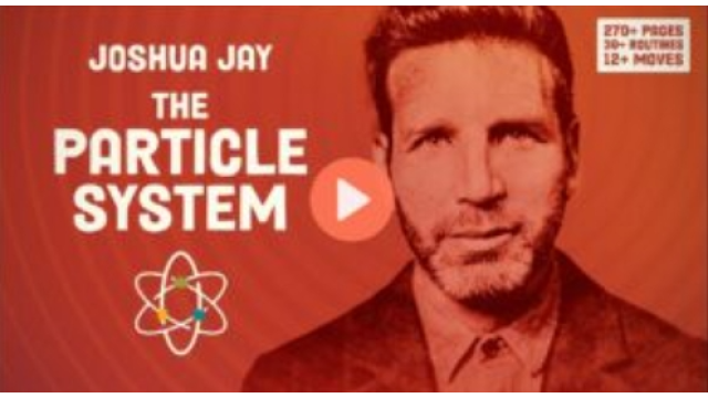 Particle System By Joshua Jay (PDF and Videos) - 2025 Particle System By Joshua Jay (PDF and Videos) - 2025