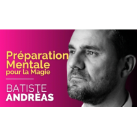 Batiste ANDRÉAS - Préparation Mentale pour la Magie (French)