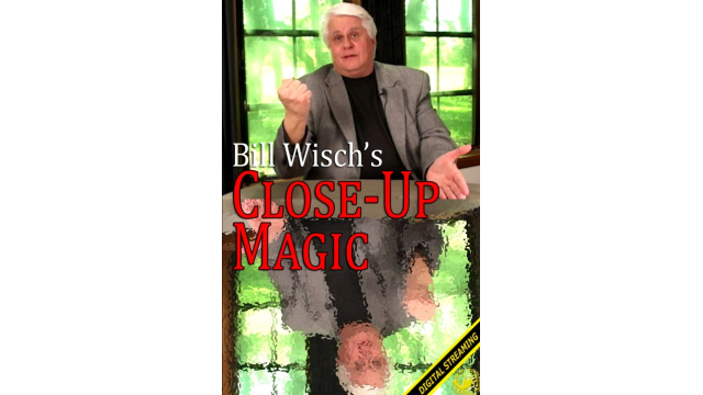 Bill Wisch - Close-Up Magic - Magic DVDs