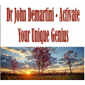 John Demartini - Activate Your Unique Genius (Audio) John Demartini - Activate Your Unique Genius (Audio)