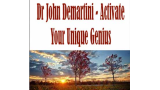 John Demartini - Activate Your Unique Genius (Audio)