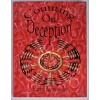 Counting On Deception by Larry Barnowsky