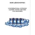 Igor Ledochowski - Conversational Hypnosis Mastery System Igor Ledochowski - Conversational Hypnosis Mastery System