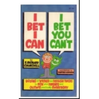 Elmer Richard Churchill - I Bet I Can, I Bet You Can't