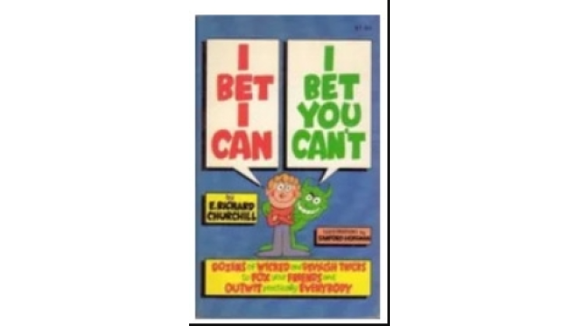 Elmer Richard Churchill - I Bet I Can, I Bet You Can't - Magic Ebooks