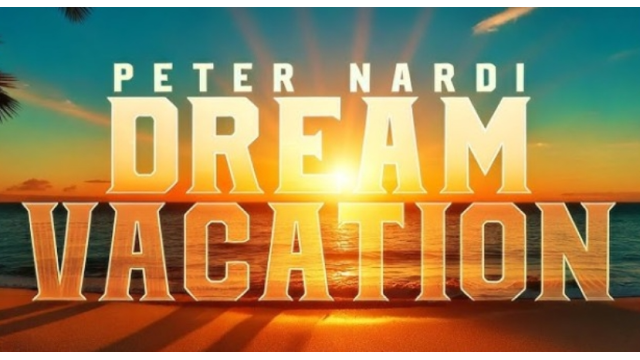 Dream Vacation by Peter Nardi - Card Tricks