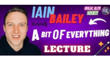 A Bit of Everything Lecture by Iain Bailey