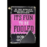 Horace Goldin - It's Fun To Be Fooled