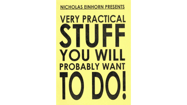 Nicholas Einhorn - Very Practical Stuff You Will Probably Want To Do - Magic Ebooks