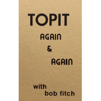 Bob Fitch - Topit again & again