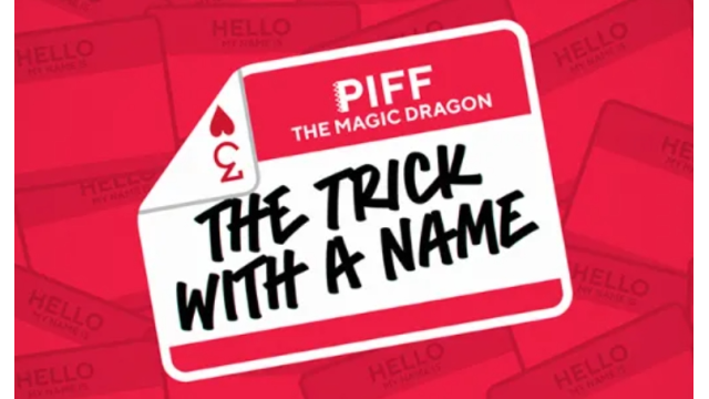 The Trick With A Name by Piff the Magic Dragon - 2025