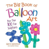 The Big Book of Balloon Art by Gerry Giovinco