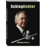 Christian Scherer - Schlaglichter (German)
