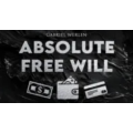 Absolute Free Will by Gabriel Werlen Absolute Free Will by Gabriel Werlen