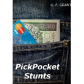 Pickpocket Stunts by Ulysses Frederick Grant Pickpocket Stunts by Ulysses Frederick Grant