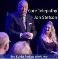 Jon Stetson - Core Telepathy Workshop Jon Stetson - Core Telepathy Workshop