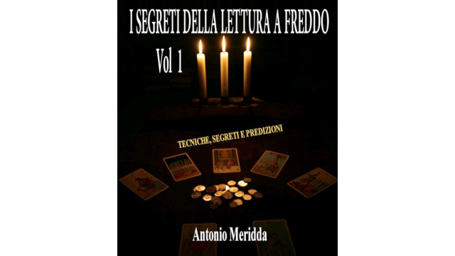 Antonio Meridda - I Segreti Della Lettura a Freddo 1 (in Italian) - Magic Ebooks