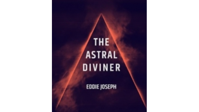 Eddie Joseph - The Astral Diviner - Magic Ebooks
