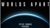 Worlds Apart by Peter Turner and Pigcake