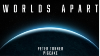 Worlds Apart by Peter Turner and Pigcake