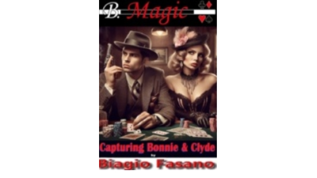 Biagio Fasano (B. Magic) - Capturing Bonnie & Clyde - Magic Ebooks