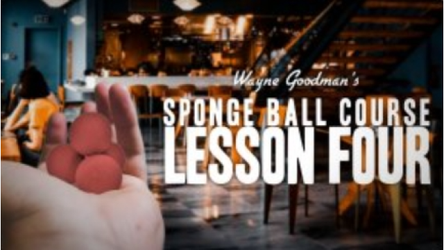 Wayne Goodman - Sponge Ball Course Lesson 4 - Close-Up Tricks & Street Magic