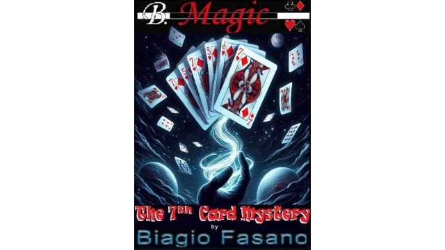 Biagio Fasano (B. Magic) - The 7th Card Mystery - Magic Ebooks