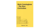 Mark Cunningham - The New Curriculum