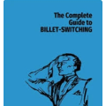 Tony Corinda/Ralph Read - The Complete Guide to Billet-Switching Tony Corinda/Ralph Read - The Complete Guide to Billet-Switching