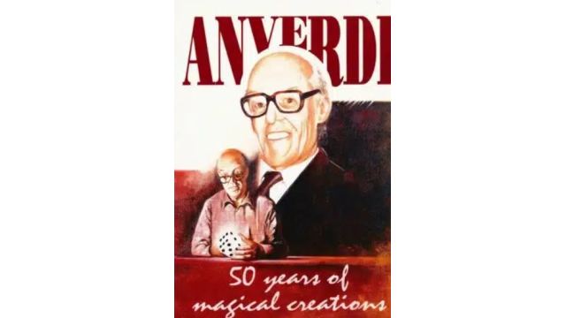 Tony Anverdi – 50 Years Of Magical Creations - Magic Ebooks