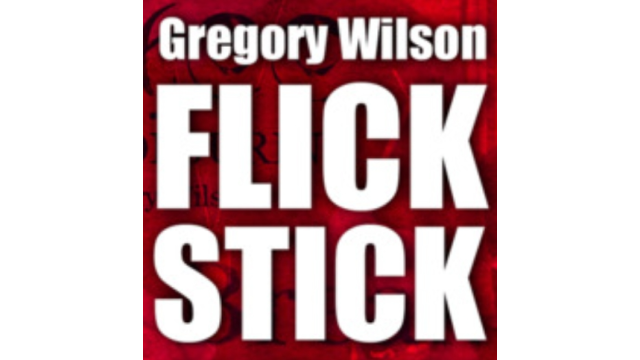 Gregory Wilson & David Gripenwaldt - Flick Stick - Magic DVDs