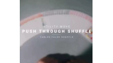 Push Through Shuffle by Benjamin Ear