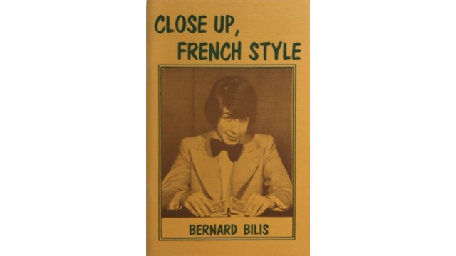 Close Up, French Style by Bernard Bilis - Magic Ebooks