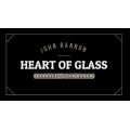 John Bannon - Heart of Glass John Bannon - Heart of Glass