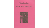 Whit Haydn's Four Ring Routine by Whit Haydn