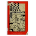 Robert J. Brown - 333 Science Tricks Experiments Robert J. Brown - 333 Science Tricks Experiments