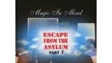 Escape From Asylum Vol1 by David Berglas & Banachek