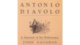 John Gaughan & Jim Steinmeyer - Antonio Diavolo A Souvenir of His Performance