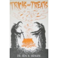 Tricks and Treats by Dr. Ben B. Braude Tricks and Treats by Dr. Ben B. Braude