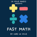 Lars La Ville & La Ville Magic - FAST MATH Lars La Ville & La Ville Magic - FAST MATH